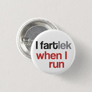 Bóton Redondo 2.54cm Mim FARTlek quando eu funcionar o © - FARTlek