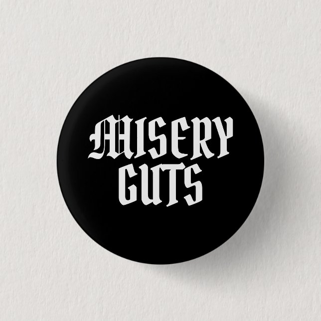 Bóton Redondo 2.54cm Misery Guts (Frente)