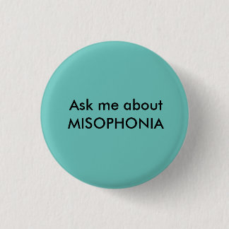 Bóton Redondo 2.54cm MISOPHONIA - Pergunte-me aproximadamente