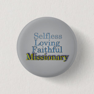 Bóton Redondo 2.54cm Missionário ministerial altruísta fiel