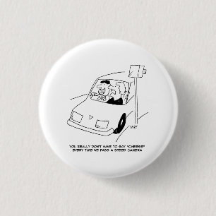 Bóton Redondo 2.54cm Motorista diz queijo ao atravessar uma câmera de 