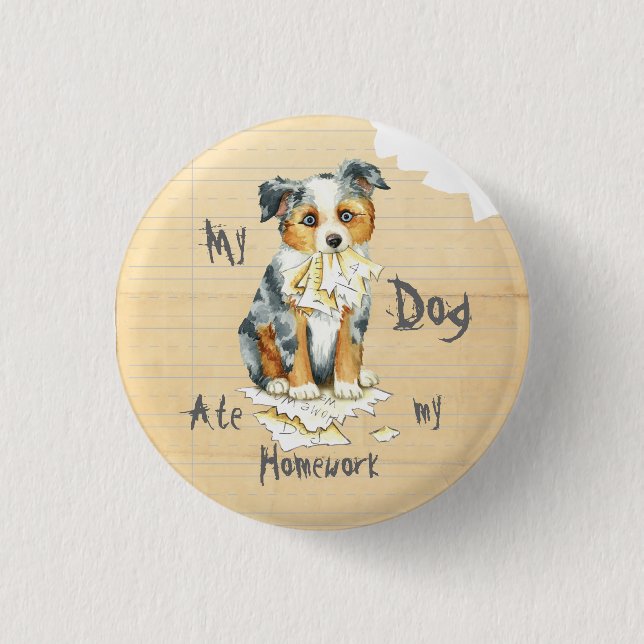 Bóton Redondo 2.54cm My Mini American Shepherd Ate My Homework (Frente)