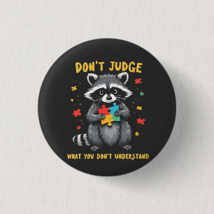 Bóton Redondo 2.54cm Não julgue o que não entende de Raccoon