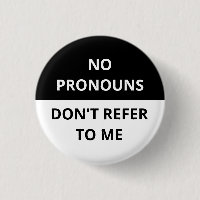 Nenhum Pronouns não se refere a mim Crachá preto e