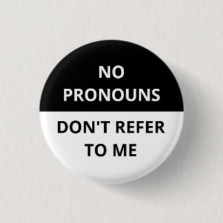 Bóton Redondo 2.54cm Nenhum Pronouns não se refere a mim Crachá preto e