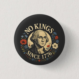 Bóton Redondo 2.54cm Nenhum Rei Desde 1776 Protesto de Democracia Ameri