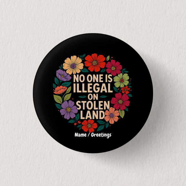 Bóton Redondo 2.54cm No One Is Illegal on Stolen Land Indigenous Pride (Frente)