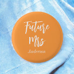 Bóton Redondo 2.54cm Noiva Future Sra. Orange White<br><div class="desc">Bride Future Sra. Botton Chá de panela em laranja e branco. Verifique a coleção de armazenamento abaixo para obter itens correspondentes.</div>