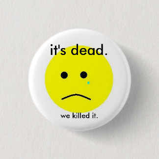 Bóton Redondo 2.54cm Nós matamo-lo