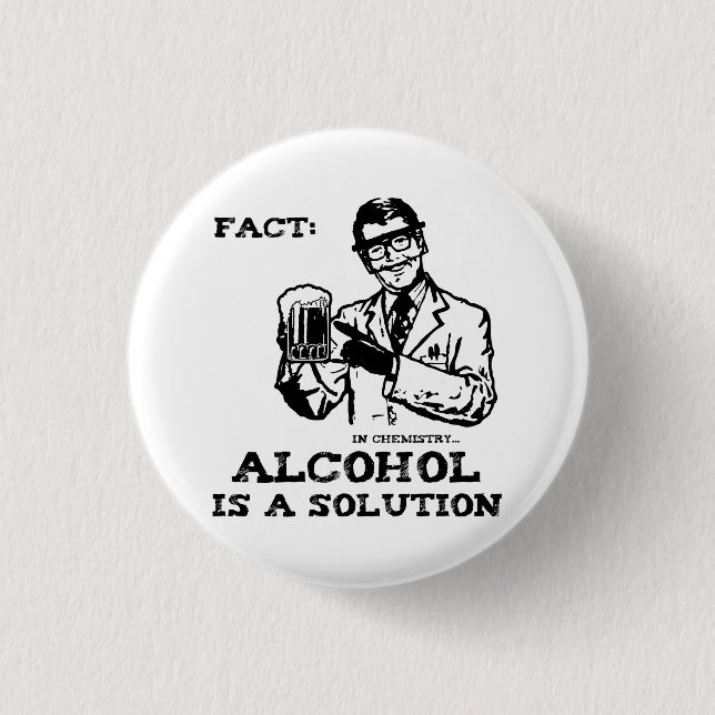 Bóton Redondo 2.54cm O álcool é uma solução na química retro (Frente)