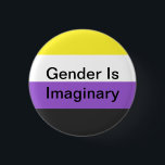 Bóton Redondo 2.54cm O género Não-Binário do Pin é imaginário<br><div class="desc">um pino para todos os amigos legal do N.B. para fora lá porque o género é imaginário.</div>