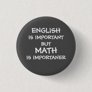Bóton Redondo 2.54cm O inglês é importante, mas a matemática é importan