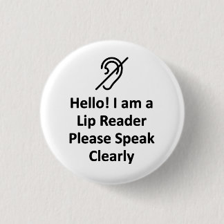 Bóton Redondo 2.54cm Olá! Eu Sou Um Leitor De Lip Por Favor Falar Clara