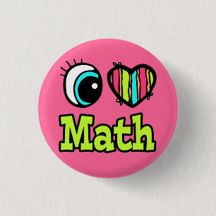 Bóton Redondo 2.54cm Olho Brilhante Coração Eu Amo Matemática