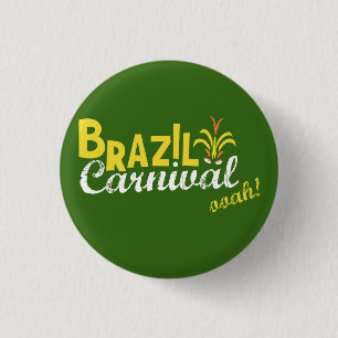 Bóton Redondo 2.54cm Ooah do carnaval de Brasil!
