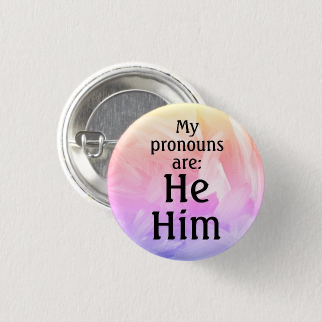 Bóton Redondo 2.54cm Os meus pronomes são: Ele (Frente & Verso)