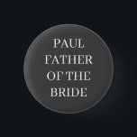 BÓTON REDONDO 2.54CM PAI DO SOLTEIRO DE COBERTURA DO BOTÃO CRACHÁ BRIDE<br><div class="desc">PAI DO CRACHÁ BRIDE PARA FESTA DE CASAMENTO OU FESTA DE PASSAGEIROS OU JANTO REHERSAL DE RECEPÇÃO DE CASAMENTO, BACHELORETTE BACHELORETTE PINO DE CRACHÁ branco FÁCIL DE EDITAR PARA QUALQUER MEMBRO DA FAMÍLIA, MELHOR HOMEM, MADRINHA DE CASAMENTO TIRAR O SEU CASAMENTO PARA UM FESTA DE CASAMENTO DE PINÍRAIO cinza QUEM...</div>