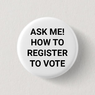 Bóton Redondo 2.54cm Pergunte-me como se registrar para votar preto e b