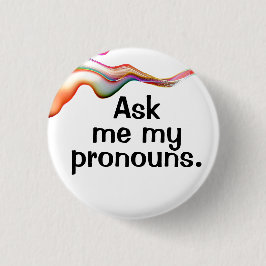 Bóton Redondo 2.54cm Pergunte meus pronomes.