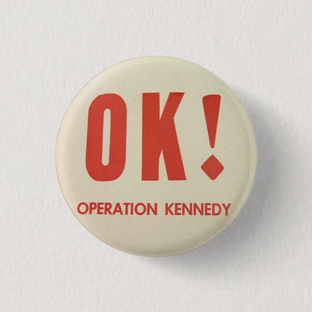 Bóton Redondo 2.54cm Pinback APROVADO de Kennedy da operação (Frente)