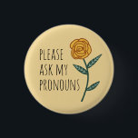 Bóton Redondo 2.54cm Por Favor, Pergunte Às Minhas Pronuncias O Rosa Do<br><div class="desc">Decorre sua roupa com este botão de arte legal. Faz um presente excelente! Você pode personalizá-lo e adicionar texto também. Procure em meu compro muito mais cores e padrões! Avise-me se quiser algo personalizado também.</div>