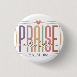 Bóton Redondo 2.54cm Praise the Lord Button