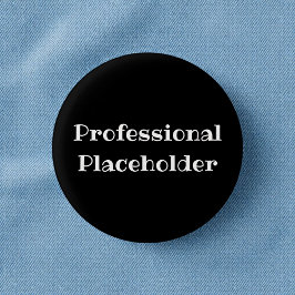 Bóton Redondo 2.54cm Professional Placeholder Funny Office Pin Button