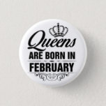 BÓTON REDONDO 2.54CM ***QUEENS ARE BORN IN FEBRUARY*** BADGE<br><div class="desc">***QUEENS ARE BORN IN FEBRUARY*** AND I AM WORKING ON GETTING ALL "12 MONTHS DONE TODAY" SO I HOPE I CAN DO IT. HAPPY FEBRUARY BIRTHDAY AND THANKS FOR STOPPING BY 1 OF MY 8 STORES. CHECK OUT MATCHING CARDS IF YOU WISH!!!</div>