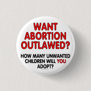 Bóton Redondo 2.54cm Queira o aborto outlawed? Quantos indesejáveis…