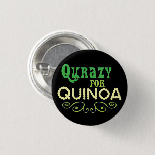Bóton Redondo 2.54cm Qurazy para Quinoa © - Funny Quinoa Slogan