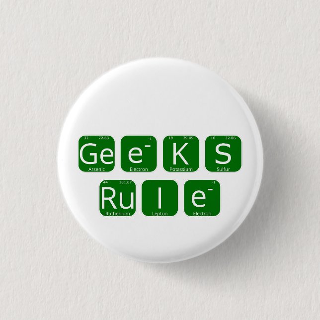 Bóton Redondo 2.54cm Regra de geeks Slogan de Mesa Periódico (Frente)