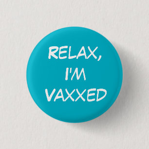 Bóton Redondo 2.54cm Relaxe, sou o botão de ligação Vaxxed