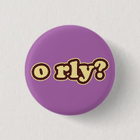 RLY? Botão Lolcat Speak Flair Pinback
