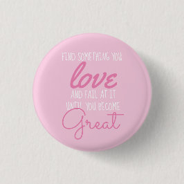 Bóton Redondo 2.54cm Rosa Inspiracional Motivacional a Rosa