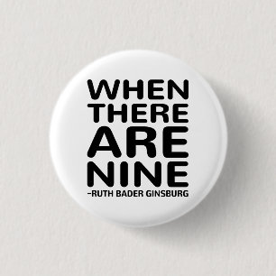 Bóton Redondo 2.54cm Ruth Bader Ginsburg RBG, Quando Existem Nove