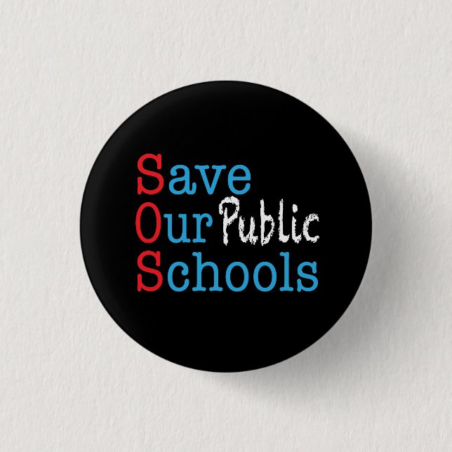 Bóton Redondo 2.54cm Salvar nossas escolas públicas SOS (Frente)