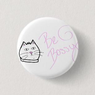 Bóton Redondo 2.54cm Seja Pin Bossy do gato