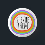 Bóton Redondo 2.54cm SHE/HE/THEM Pronounes Colorful Rainbow Circle<br><div class="desc">Decorre sua roupa com este botão de arte legal. Faz um presente excelente! Você pode personalizá-lo e adicionar texto também. Procure em meu compro muito mais cores e padrões! Avise-me se quiser algo personalizado também.</div>