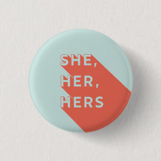 Bóton Redondo 2.54cm She/Her/Hers Pronouns Pin