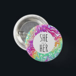 Bóton Redondo 2.54cm SHE/HER Pronounes Colorful Rainbow Swirls CUSTOM<br><div class="desc">Decorre sua roupa com este botão de arte legal. Faz um presente excelente! Você pode personalizá-lo e adicionar texto também. Procure em meu compro muito mais cores e padrões! Avise-me se quiser algo personalizado também.</div>