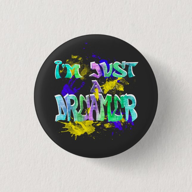 Bóton Redondo 2.54cm Sou apenas um sonhador (Frente)