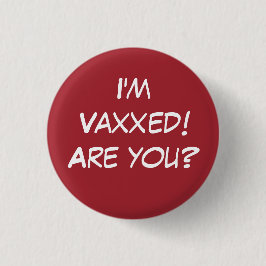 Bóton Redondo 2.54cm Sou Vaxxed! Você é? Botão vermelho de ativação