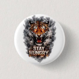 Bóton Redondo 2.54cm Stay Hungry Tiger Motivation Design