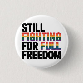 Bóton Redondo 2.54cm Still Fighting For Full Freedom LGBTQ America 250t
