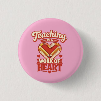 Bóton Redondo 2.54cm Teaching is a Work of Heart Valentine’s Teacher