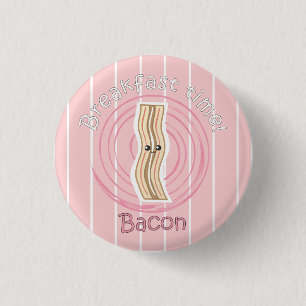 Bóton Redondo 2.54cm Tempo de pequeno almoço - bacon