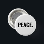 Bóton Redondo 2.54cm Texto branco e negro minimalista de guerra<br><div class="desc">Botão negro e branco de texto minimalista anti-guerra de paz. Texto preto personalizado sobre fundo branco.</div>