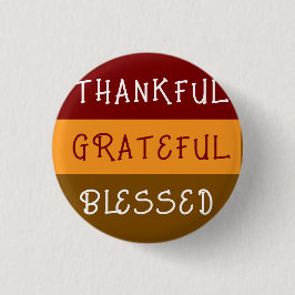 Bóton Redondo 2.54cm Thankful—Greatful—Blessedful pin button