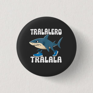 Bóton Redondo 2.54cm Tralalalero Tralala Funny Shark Meme