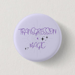 Bóton Redondo 2.54cm Transgressão é pino mágico